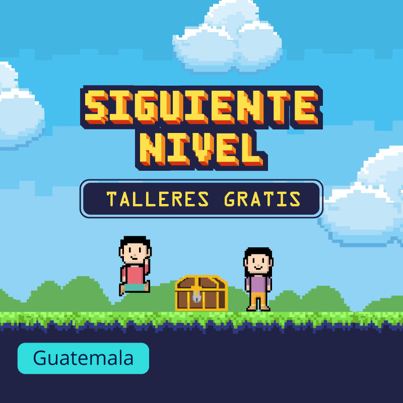 Imagen vectorizada en pixeles, demostrando la pantalla de un videojuego, con el texto siguiente nivel, talleres gratis Guatemala.