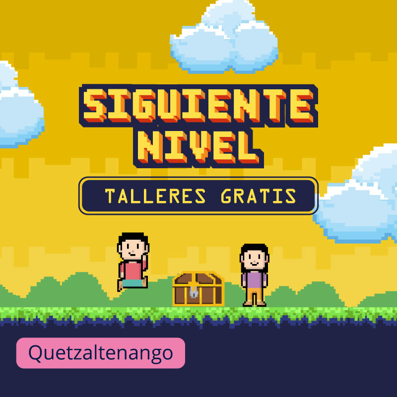 Imagen vectorizada en pixeles, demostrando la pantalla de un videojuego, con el texto siguiente nivel, talleres gratis Quetzaltenango.