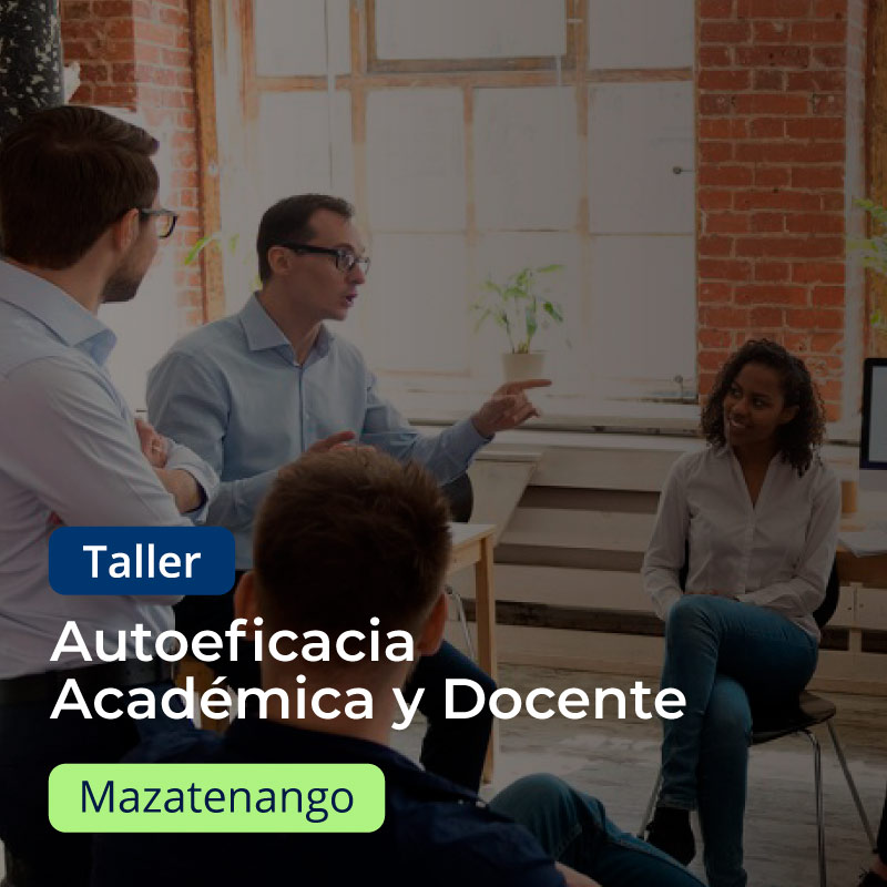 Imagen de circulo de personas dialogando entre ellas con un degrade oscuro, con el texto Taller autoeficacia académica y docente, mazatenango.