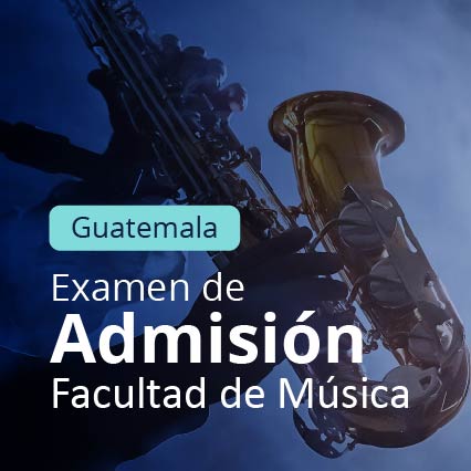 Imagen de dos manos tocando un saxofón y un degrade en azul, con el texto Guatemala, Examen de Admisión Facultad de Música.