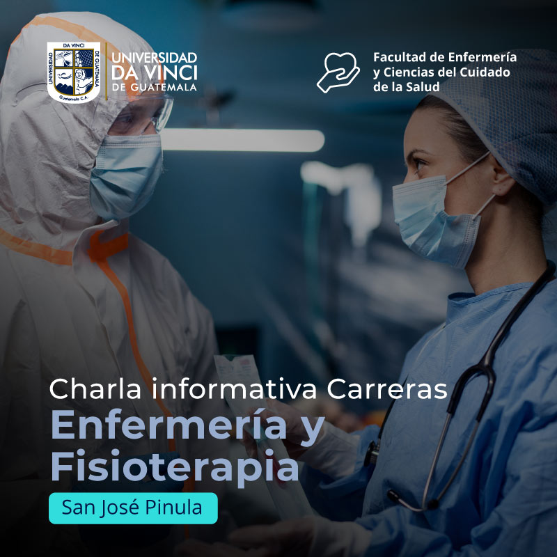 Imagen de primer plano de un par de enfermeras, una con equipo completo de bioseguridad y la otra con uniforme médico y mascarilla, en un pasillo de hospital, con el texto Charla informativa carreras enfermería y Fisioterapia, sede San José Pinula.