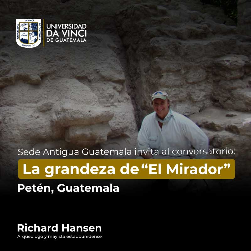 Fotografía del Arqueólogo Richard Hansen, en el mirador, petén, Guatemala con el texto: La grandeza de "El Mirador" Petén, Guatemala.