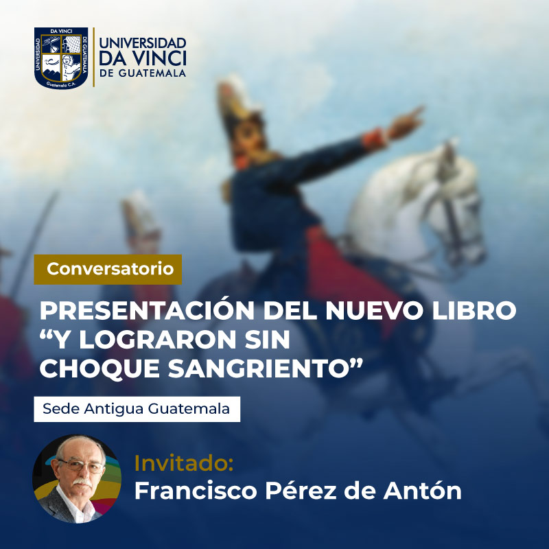 Conversatorio Presentación de nuevo libro "Y lograron sin choque sangriento" Da Vinci