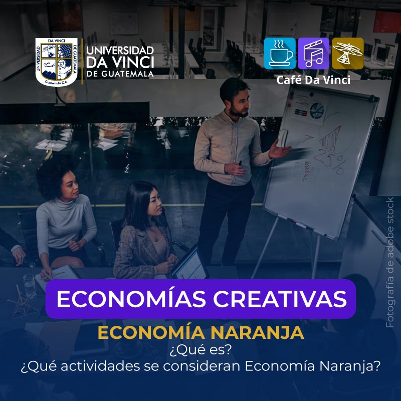 #CaféDaVinci | Economías creativas, Economía Naranja